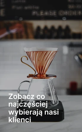 Zobacz co najczęściej wybierają nasi klienci